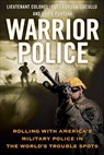Warrior Police - Gordon Cucullu ; Chris Fontana - 9781429941655