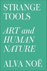 Strange Tools - Alva Noë - 9781429945257