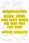 Overwhelmed - Brigid Schulte - 9781429945875