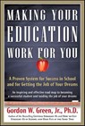Making Your Education Work for You - Gordon W. Green - 9781429949392