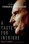 A Taste for Intrigue - Philip Short - 9781429949491