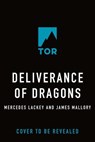 Deliverance of Dragons - Mercedes Lackey ; James Mallory - 9781429949781