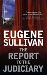 The Report to the Judiciary - Eugene Sullivan - 9781429951326