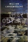 The Outlaw Sea - William Langewiesche - 9781429954594
