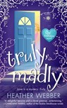 Truly, Madly - Heather Webber - 9781429956116