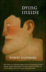 Dying Inside - Robert Silverberg - 9781429956772