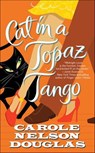 Cat in a Topaz Tango - Carole Nelson Douglas - 9781429959995