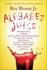 Alphabet Juice - Roy Blount - 9781429960427