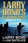 Red Dragon Rising: Edge of War - Larry Bond ; Jim DeFelice - 9781429960625