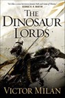 The Dinosaur Lords - Victor Milán - 9781429966115