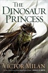 The Dinosaur Princess - Victor Milán - 9781429966160
