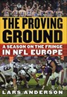 The Proving Ground - Lars Anderson - 9781429970303
