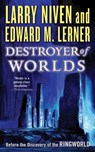 Destroyer of Worlds - Larry Niven ; Edward M. Lerner - 9781429972291