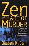 Zen and the Art of Murder - Elizabeth M. Cosin - 9781429972512
