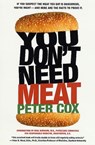 You Don't Need Meat - Peter Cox - 9781429972536