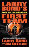 First Team: Soul of the Assassin - Larry Bond ; Jim DeFelice - 9781429972819