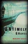 Untimely Graves - Marjorie Eccles - 9781429973311