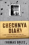 Chechnya Diary - Thomas Goltz - 9781429974356