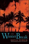 Winter Break - Kayla Perrin - 9781429975995