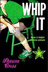 Whip It - Shauna Cross - 9781429977562