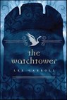 The Watchtower - Lee Carroll - 9781429977647