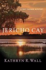 Jericho Cay - Kathryn R. Wall - 9781429977845