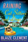 Raining Cat Sitters and Dogs - Blaize Clement - 9781429980135