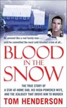 Blood in the Snow - Tom Henderson - 9781429980593