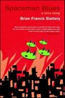 Spaceman Blues - Brian Francis Slattery - 9781429980647