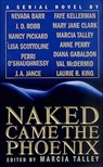 Naked Came the Phoenix - Nevada Barr ; J. D. Robb ; Nancy Pickard - 9781429981422