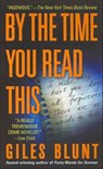 By the Time You Read This - Giles Blunt - 9781429983136