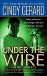 Under the Wire - Cindy Gerard - 9781429983808