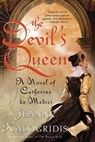 The Devil's Queen - Jeanne Kalogridis - 9781429984317