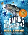 It's Raining Fish and Spiders - Bill Evans - 9781429984829