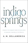 Indigo Springs - A. M. Dellamonica - 9781429985321