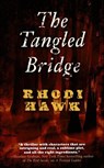 The Tangled Bridge - Rhodi Hawk - 9781429985925