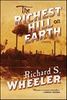 The Richest Hill on Earth - Richard S. Wheeler - 9781429986267