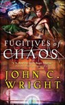 Fugitives of Chaos - John C. Wright - 9781429986274