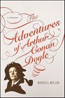 The Adventures of Arthur Conan Doyle - Russell Miller - 9781429987882