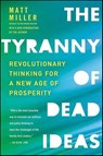 The Tyranny of Dead Ideas - Matt Miller - 9781429988865