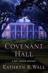 Covenant Hall - Kathryn R. Wall - 9781429991575