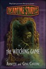Deadtime Stories: The Witching Game - Annette Cascone ; Gina Cascone - 9781429992930