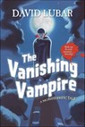 The Vanishing Vampire - David Lubar - 9781429993067