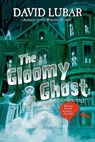 The Gloomy Ghost - David Lubar - 9781429993111