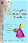The Angel and the Jabberwocky Murders - Mignon F. Ballard - 9781429994675