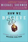How We Believe - Michael Shermer - 9781429996747