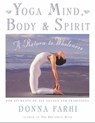 Yoga Mind, Body & Spirit - Donna Farhi - 9781429997430