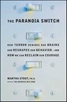 The Paranoia Switch - Martha Stout - 9781429997676