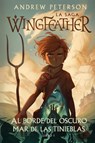 Al Borde del Oscuro Mar de Las Tinieblas: La Saga Wingfeather: Libro 1 - Andrew Peterson - 9781430083566
