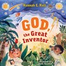 God, the Great Inventor - Hannah C. Hall - 9781430085133